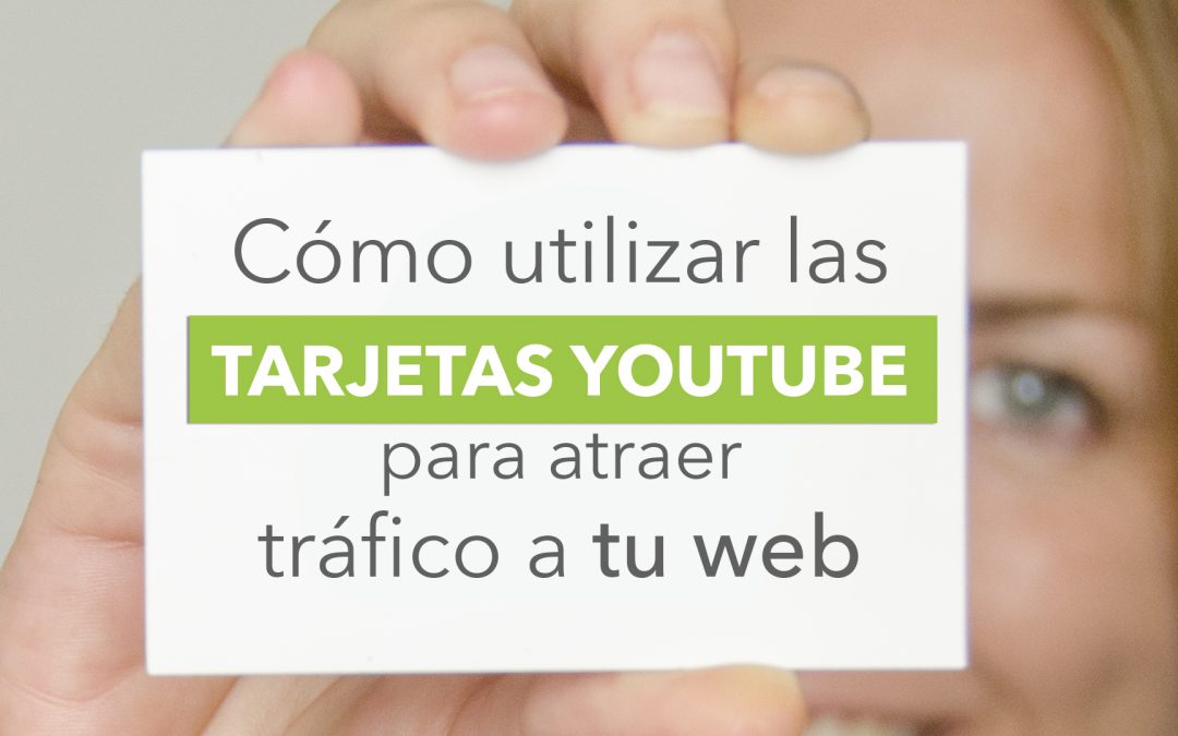 Tarjetas Youtube Qué Son Y Cómo Utilizarlas 7985