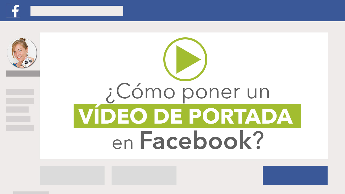 Poner Un Video De Portada En Facebook Nueva Opcion En Tu Fanpage